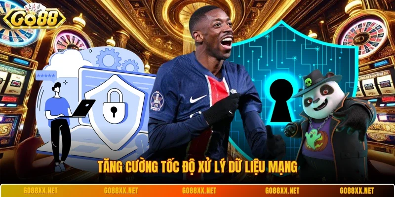 Tăng cường tốc độ xử lý dữ liệu mạng